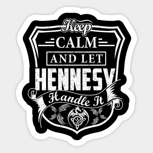 Keep Calm and Let HENNESY Handle It Sticker by Jenni